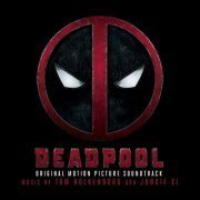 Junkie XL - Deadpool (Original Soundtrack Album) (2020) [Hi-Res]