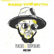 Radic The Myth - Peaches & Teddy Bears (2020)