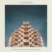 Oliver Patrice Weder & Tristan Reverb - Calm Palms (2026)