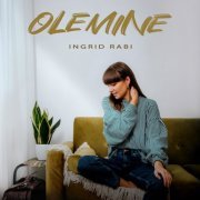 Ingrid Rabi - Olemine (2021)