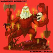 Margarita Witch Cult - Strung Out In Hell (2025) Hi-Res