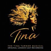 VA - Tina: The Tina Turner Musical (Original London Cast Recording) (2019)