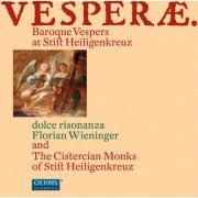 dolce risonaza, The Cistercian monks of the Stift Heiligenkreuz, Florian Wieninger - Vesperae. Baroque Vespers at Stift Heiligenkreuz (2011)