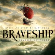 Matt Cook, Azras Orchestra and Mirusia - Matt Cook: Braveship (2024) [Hi-Res]