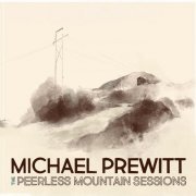 Michael Prewitt - The Peerless Mountain Sessions (2024)