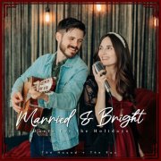 The Hound + The Fox - Married & Bright: Duets For The Holidays (2025)