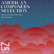 Nagoya University of the Arts Wind Orchestra - American Composers Selection (2024) Hi-Res