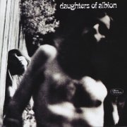 Daughters Of Albion - Daughters Of Albion (Reissue, Bonus Tracks Edition) (1968)