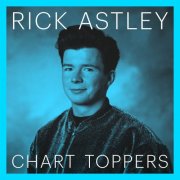 Rick Astley - Chart Toppers (2025)