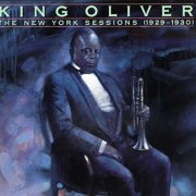 King Oliver - The New York Sessions (1929-1930)