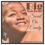 Big Maybelle - Sweet On Candy: Best Of 1953-61 (2024)