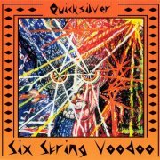 Quicksilver - Six String Voodoo (Reissue) (2010)