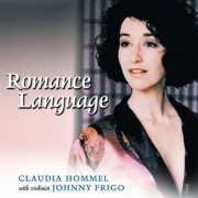 Claudia Hommel - Romance Language: French Songs for Lovers (2002)