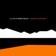 Alan Zimmerman - Lago o Laguna (2018)