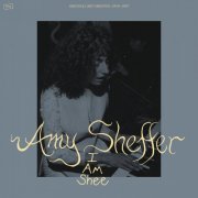 Amy Sheffer - I Am Shee: Original Recordings, 1979-1987 (2025)