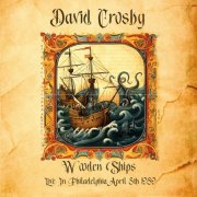 David Crosby - Wooden Ships: Live in Philadelphia April 8th 1989 (2025)