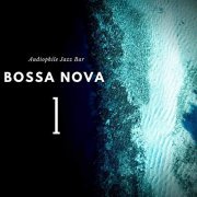 Audiophile Jazz Bar - Bossa Nova 1 (2020)