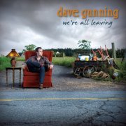 Dave Gunning - We're All Leaving (2009)