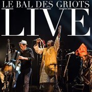 Gabriel Saglio & Les Vieilles Pies - Le bal des griots (Live) (2020) [Hi-Res]