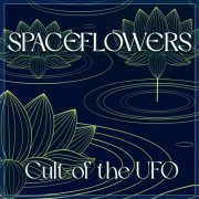 Cult Of The UFO - Spaceflowers (2026)