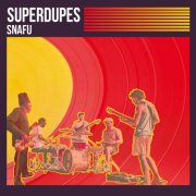 Super Dupes - SNAFU (2025)