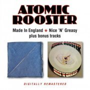 Atomic Rooster - Made In England / Nice 'N' Greasy (Remastered) (2023)