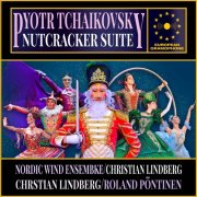 Christian Lindberg, Nordic Wind Ensemble - Tchaikovsky: The Nutcracker Suite (2024) [Hi-Res]