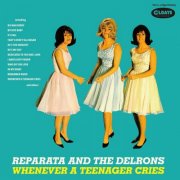 Reparata & The Delrons - Whenever a Teenager Cries (2016)