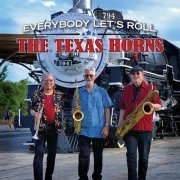 The Texas Horns - Everybody Let's Roll (2022)