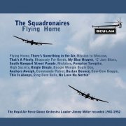 The Squadronaires - The Squadonaires Flying Home (2023)
