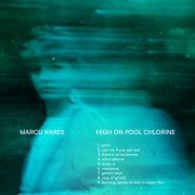 Marcu Rares - High On Pool Chlorine (2024)