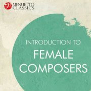 Various Artists - Introduction to Female Composers (2020)