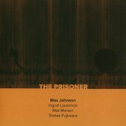 Max Johnson Quartet - The Prisoner (2014) {CD-Rip}