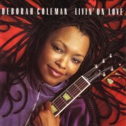 Deborah Coleman - Livin' On Love (2001)