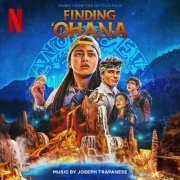 Joseph Trapanese - Finding ‘Ohana (Music from the Netflix Film) (2021) [Hi-Res]