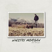 Whitey Morgan And The 78's - Whitey Morgan And The 78's (2010)