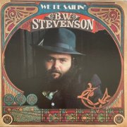 B.W. Stevenson - We Be Sailin' (1975)