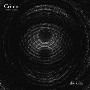 Crime & the City Solution - the killer (2023) [Hi-Res]