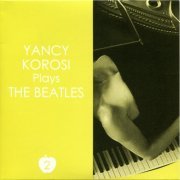 Yancy Korosi - Plays The Beatles vol.2 (2003)