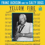 Franz Jackson - Yellow Fire (2001)