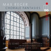 Balázs Szabó - Reger: The Chorale Fantasies (2016)