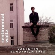 Valentin Schuppich Trio - Sentimental Waltz (2019)