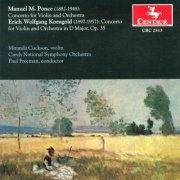 Paul Freeman, Czech National Symphony Orchestra & Miranda Cuckson - Ponce & Korngold: Violin Concertos (2001)