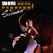 Big Pete Pearson - The Screamer (2009)