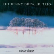 The Kenny Drew, Jr. - Winter Flower (1998)