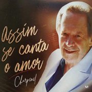 Charpenel - Assim Se Canta O Amor (2019)