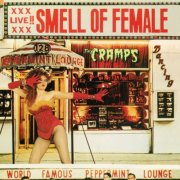 The Cramps - Smell of Female (2014)