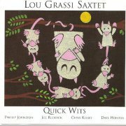 Lou Grassi Saxtet - Quick Wits (1996)