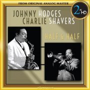 Johnny Hodges & Charlie Shavers - Half & Half (Remastered) (2018) [Hi-Res]