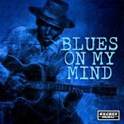 VA - Blues On My Mind (2021)